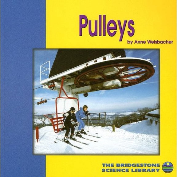 Pre-Owned Pulleys (The Birdgestone Science Library: Understanding Simple Machines) Paperback