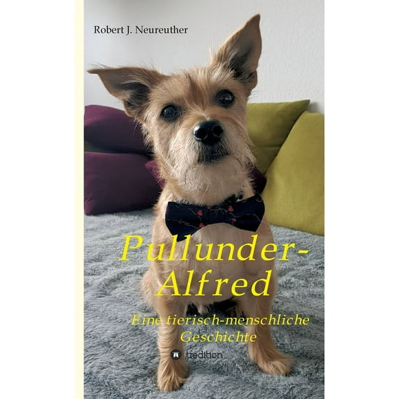 Pullunder-Alfred: Eine tierisch-menschliche Geschichte, (Hardcover)
