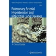 thumbnail image 1 of Pulmonary Arterial Hypertension and Interstitial Lung Diseases: A Clinical Guide, (Paperback), 1 of 1