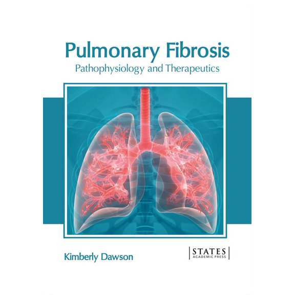 Pulmonary Fibrosis: Pathophysiology and Therapeutics, (Hardcover)