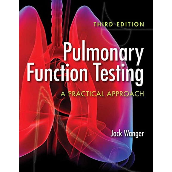 Pre-Owned Pulmonary Function Testing: A Practical Approach: A Practical Approach