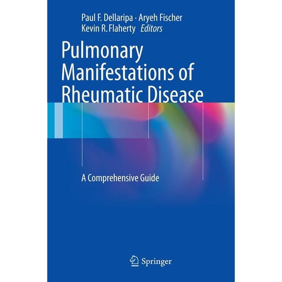 Pulmonary Manifestations of Rheumatic Disease: A Comprehensive Guide, (Hardcover)