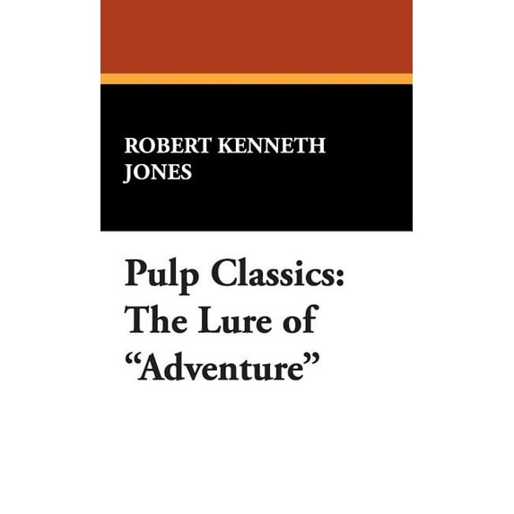 Pulp Classics: The Lure of Adventure, (Hardcover)