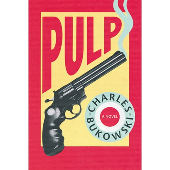 Pre-Owned Pulp: Charles Bukowski's Final Hardboiled Noir Comedy – Lady Death, Aliens, and the Absurd