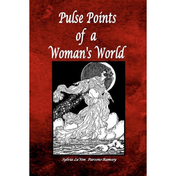 Pulse Points of a Woman's World, (Paperback)