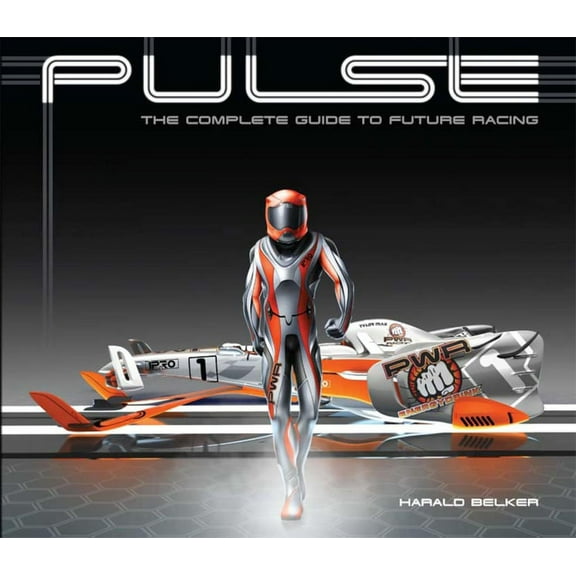 Pulse: The Complete Guide to Future Racing (Paperback)