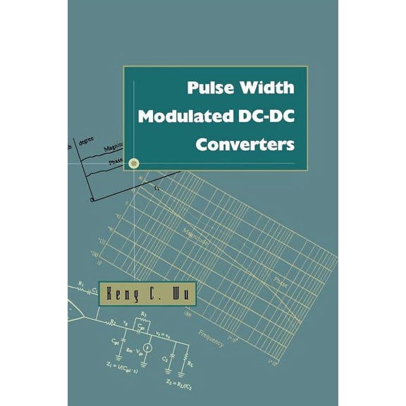 Pulse Width Modulated DC-DC Converters, (Paperback)