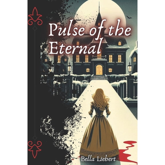 Pulse of the Eternal: 18th Century Transylvanian Vampire Horror Romance, (Paperback)