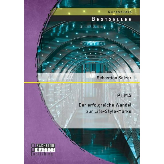 Puma : Der erfolgreiche Wandel zur Life-Style-Marke (Paperback)