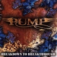 thumbnail image 1 of Pump - Breakdown to Breakthrough - Heavy Metal - CD, 1 of 1