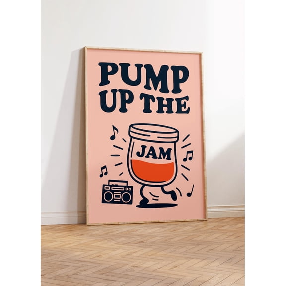 Pump Up The Jam Print, Kitchen Prints, Retro Wall Art, 90'S Music Techno Nostalgic Poster, Foodie Kitchen Decor, Music Lyrics Poster, Unframed Poster Size 16x24 F03.1.21l635