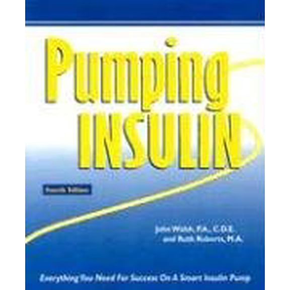 Pre-Owned Pumping Insulin: Everything You Need for Success on a Smart Insulin Pump (Paperback) 1884804861 9781884804861