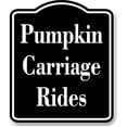 thumbnail image 1 of Pumpkin Carriage Rides BLACK Aluminum Composite Sign - 20"x24", 1 of 8