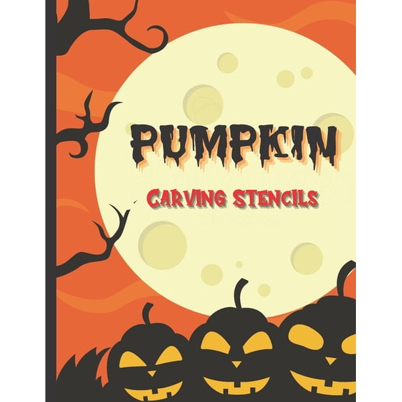 Pumpkin Carving Stencils: 50 Fun Stencils For All Ages and Skills (Halloween Crafts), (Paperback)