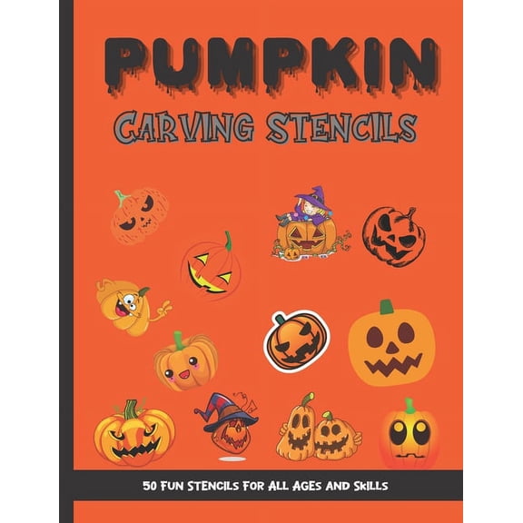 Pumpkin Carving Stencils: 50 Fun Stencils For All Ages and Skills (Halloween Crafts), (Paperback)