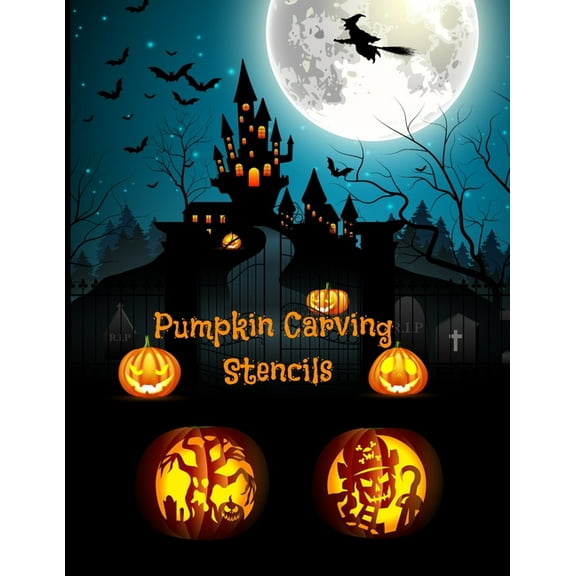 Pumpkin Carving Stencils: Halloween Patterns Templates for Carving Funny and Spooky Faces For All (Paperback) by Emma Logan