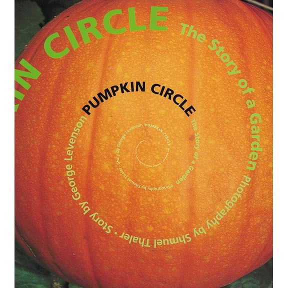 Pumpkin Circle: The Story of a Garden, (Paperback)