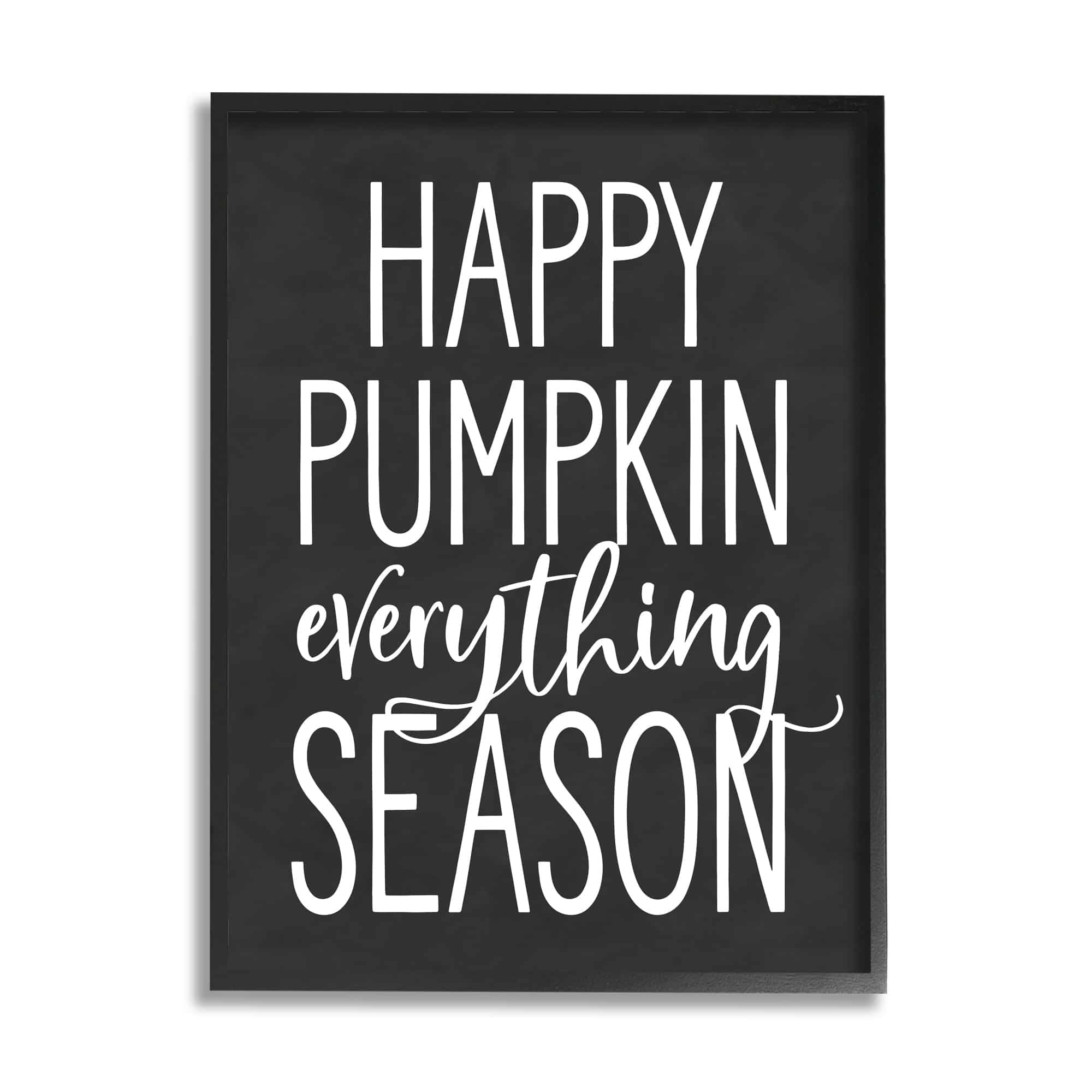 Pumpkin Everything Season Bold Black Autumn Sign Inspirational Graphic Art Framed Art Print Wall Art