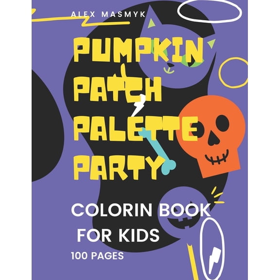 Pumpkin Patch Palette Party: Coloring Book for kids (Paperback)