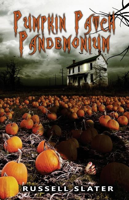 Pumpkin Patch Pandemonium (Paperback) by Russell Slater