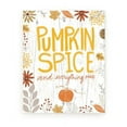 thumbnail image 1 of Pumpkin Spice And Everything Nice Rustic Wall Sign 12x15 (Unframed), 1 of 1
