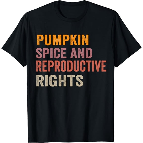 Pumpkin Spice And Reproductive Rights T-Shirt