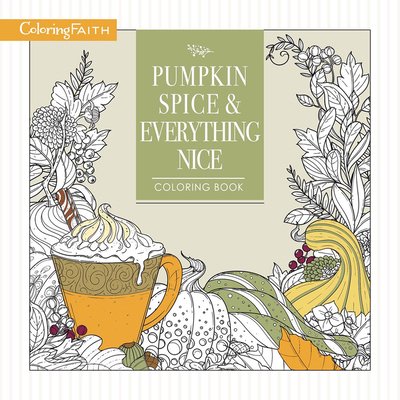 Pre-Owned Pumpkin Spice and Everything Nice Coloring Book: Celebrate the Joys of Autumn (Paperback) 1400210011 9781400210015