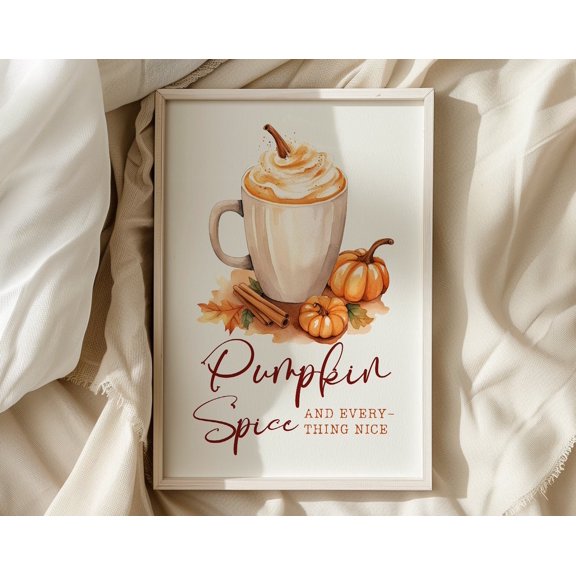 Pumpkin Spice And Everything Nice, Cozy Autumn S Wall Art, Neutral Fall Decor, Trendy Fall Art, Fall Kitchen Decor Wall Art, Modern Wall Decor, 24x36 UNFRAMED