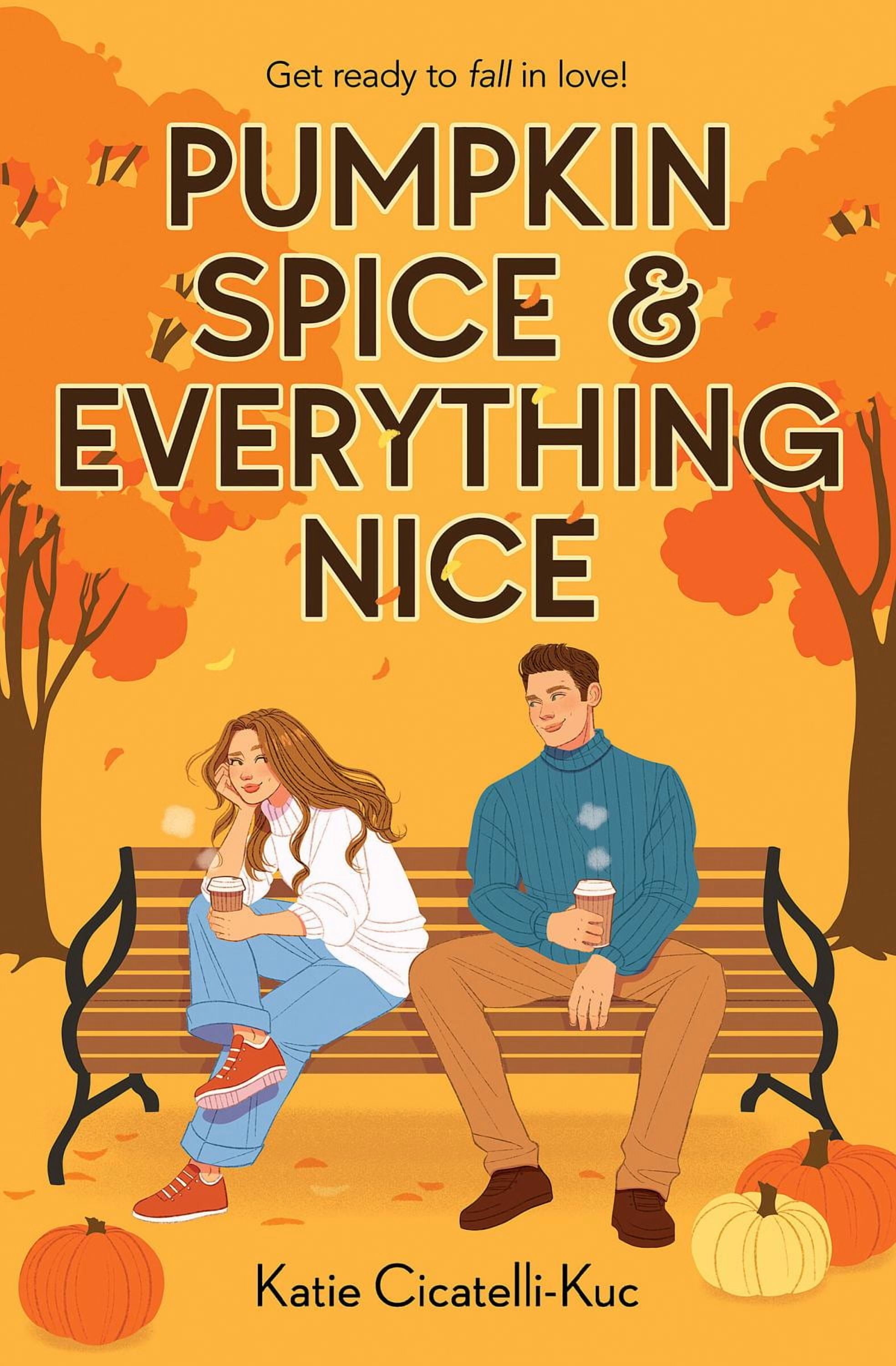 Pumpkin Spice and Everything Nice (Paperback)