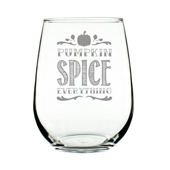 Pumpkin Spice Everything Wine Glass, Hand Engraved 17oz, Perfect Fall Decor, Etched Ideal Autumn Gift, Thanksgiving Glassware
