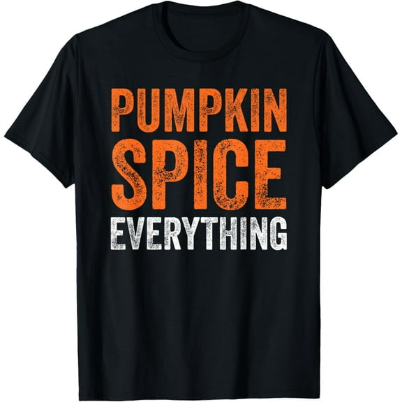 Pumpkin Spice Everything - Womens Fall Vintage Funny T-Shirt