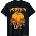 thumbnail image 1 of Pumpkin Spice Is The Spice Of Life Fall Autumn Halloween T-Shirt, 1 of 4