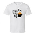 thumbnail image 1 of Pumpkin Spice Life Tee Cool Fall Holiday Autumn Novelty T Shirt, 1 of 1