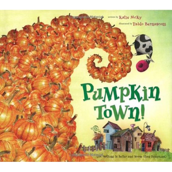 Pre-Owned Pumpkin Town!: Or, Nothing Is Better and Worse Than Pumpkins (Hardcover) 061860569X 9780618605699