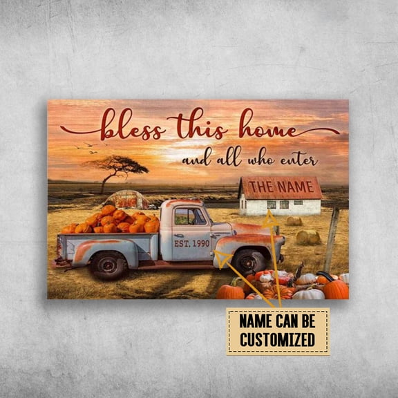 Pumpkin Truck, Bless This Home, And All Who Enter Customized Personalized NAME 11 x 17 Inch Poster