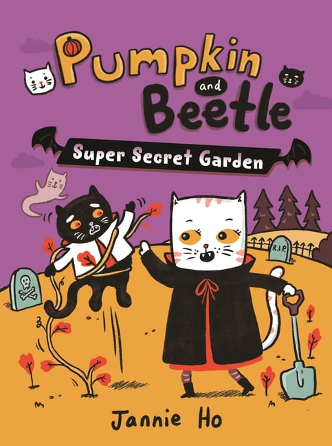 Pumpkin and Beetle Pumpkin and Beetle: Super Secret Garden, (Hardcover)