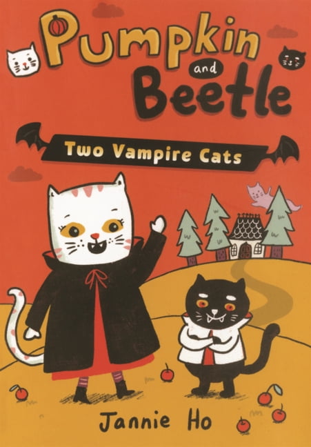 Pumpkin and Beetle Two Vampire Cats, (Hardcover)