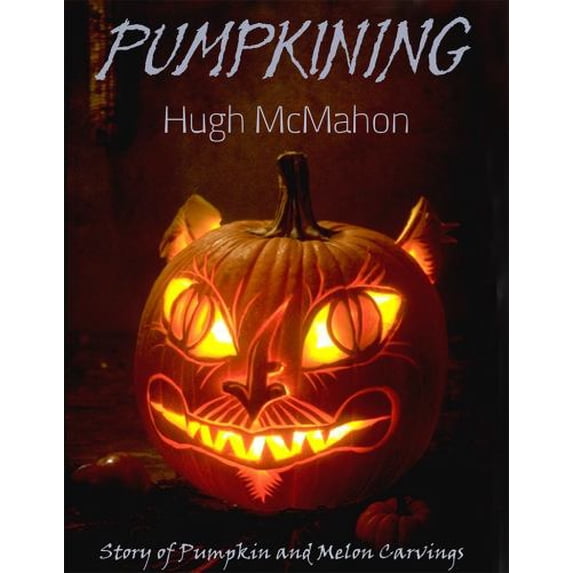 Pre-Owned Pumpkining : A Story of Pumpkin and Melon Carving 9780692154885 /
