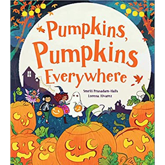 Pre-Owned Pumpkins, Pumpkins Everywhere! (Hardcover) 1474802419 9781474802413