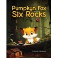 thumbnail image 1 of Pumpkyn Fox And The Six Rocks, (Paperback), 1 of 1