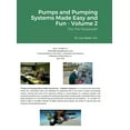 thumbnail image 1 of Pumps and Pumping Systems Made Easy and Fun - Volume 2: For The Perplexed (Hardcover), 1 of 1