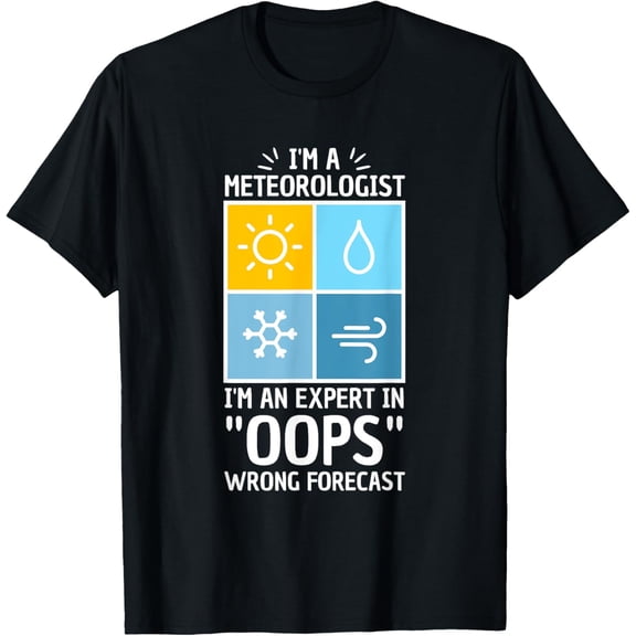 Pun For Meteorologist | Oops Wrong Forecast T-ShirtMen and women, Black T-shirt, size: Extra large