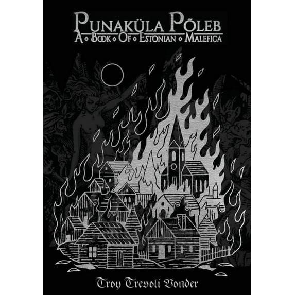 Punaküla Põleb - A Book Of Estonian Malefica, (Paperback)