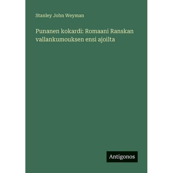 Punanen kokardi: Romaani Ranskan vallankumouksen ensi ajoilta, (Paperback)