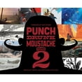 thumbnail image 1 of Punch Drunk Moustache Round 2: Independently Brewed Visual Storytelling & Development (Paperback), 1 of 1