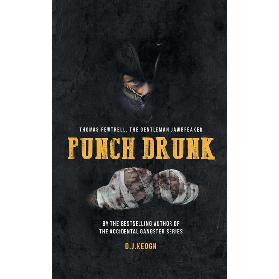 Punch Drunk: Thomas Fewtrell. The Gentleman Jawbreaker, (Paperback)
