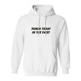 thumbnail image 1 of Punch Today In The Face! Adult Hooded Sweatshirt, 1 of 3