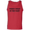 thumbnail image 1 of Punch Today In The Face! Adult Tank Top, 1 of 3