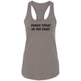 thumbnail image 1 of Punch Today In The Face! Racerback Tank, 1 of 2