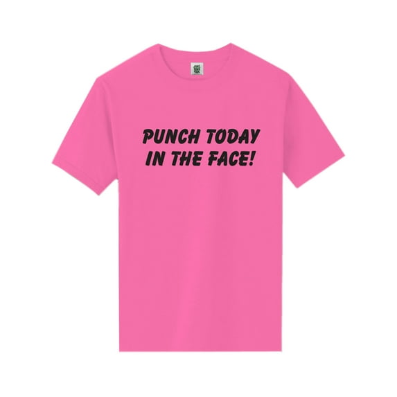 Punch Today In The Face! Short Sleeve Neon T-Shirt